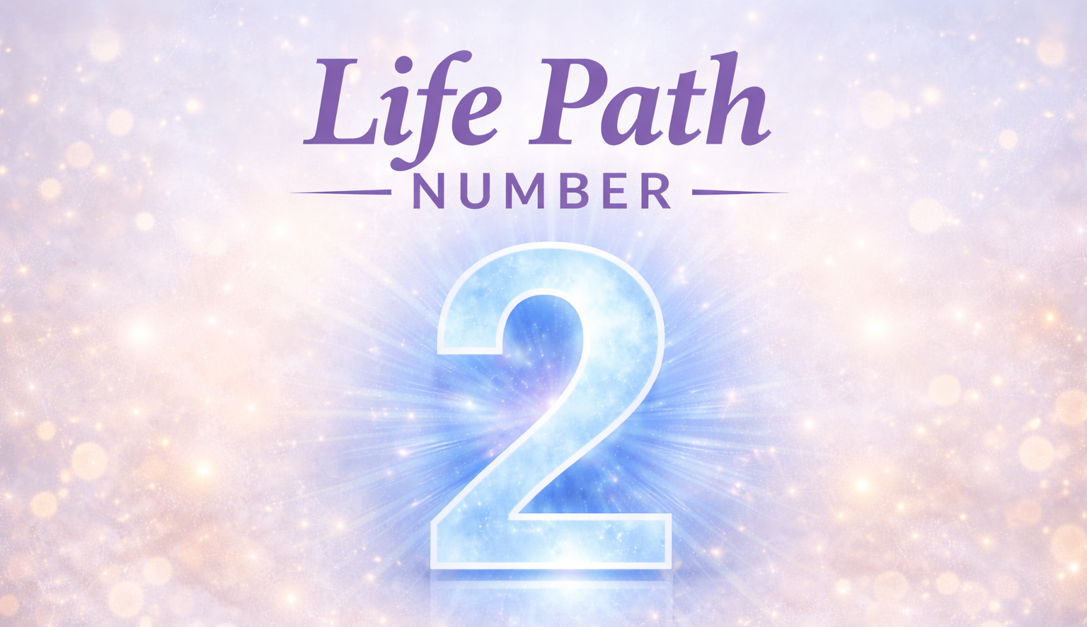 Life Path Number 2: Numerology Meaning, Personality, Career & Relationship Insights